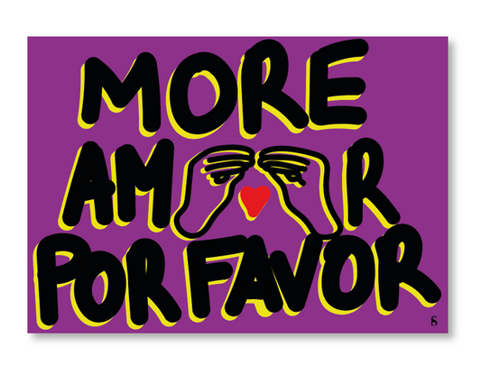More amor por favor