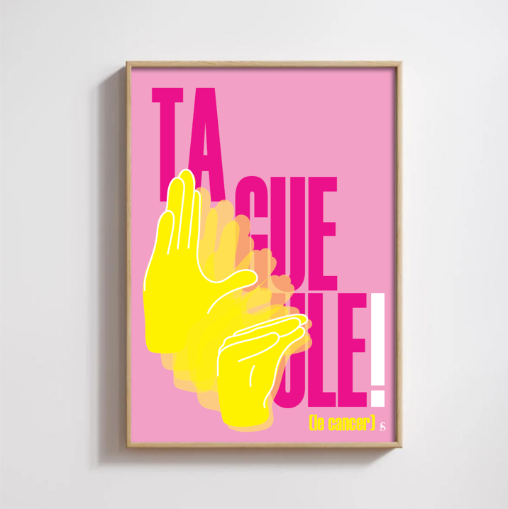 Ta gueule le cancer!